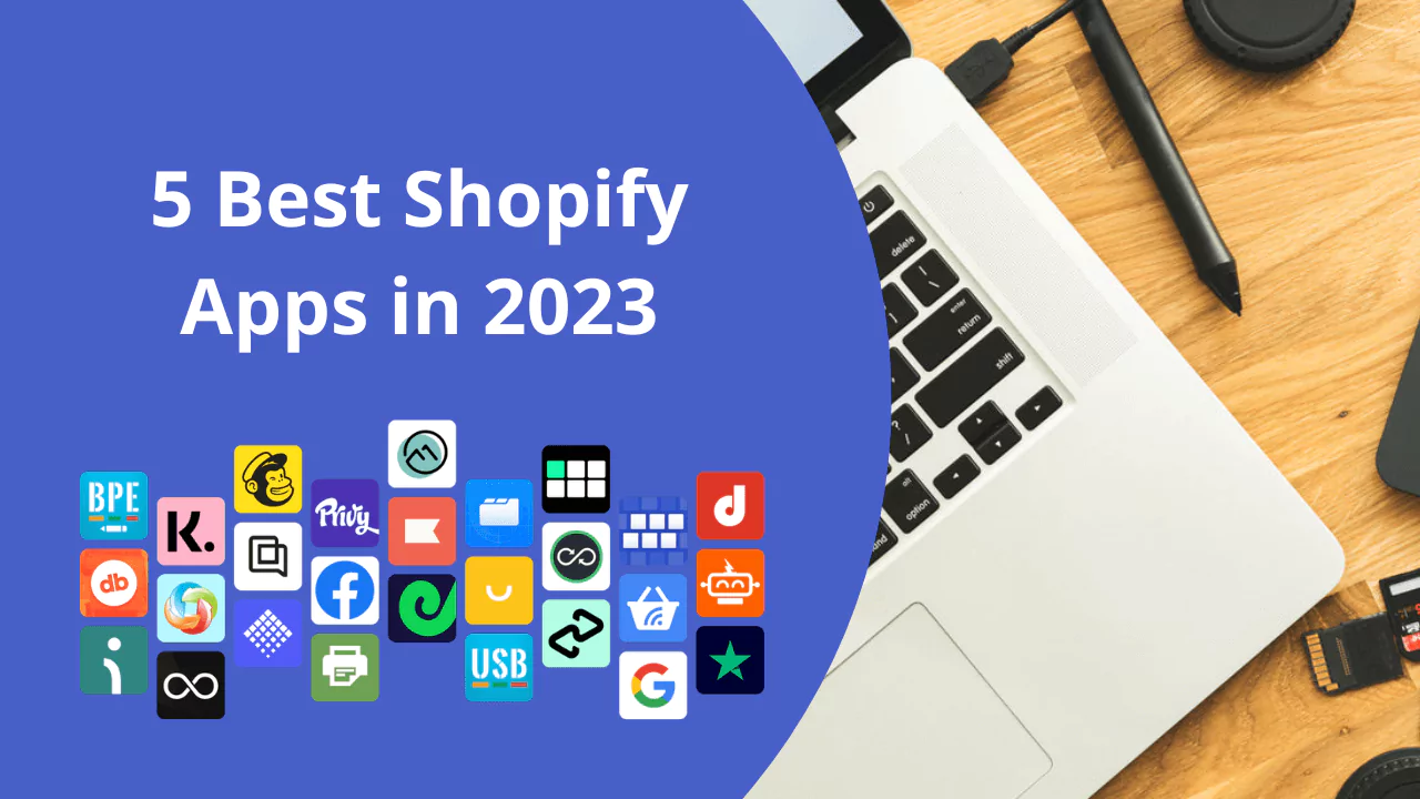 image with the text "5 best Shopify apps in 2023" and with the icons of the best Shopify apps